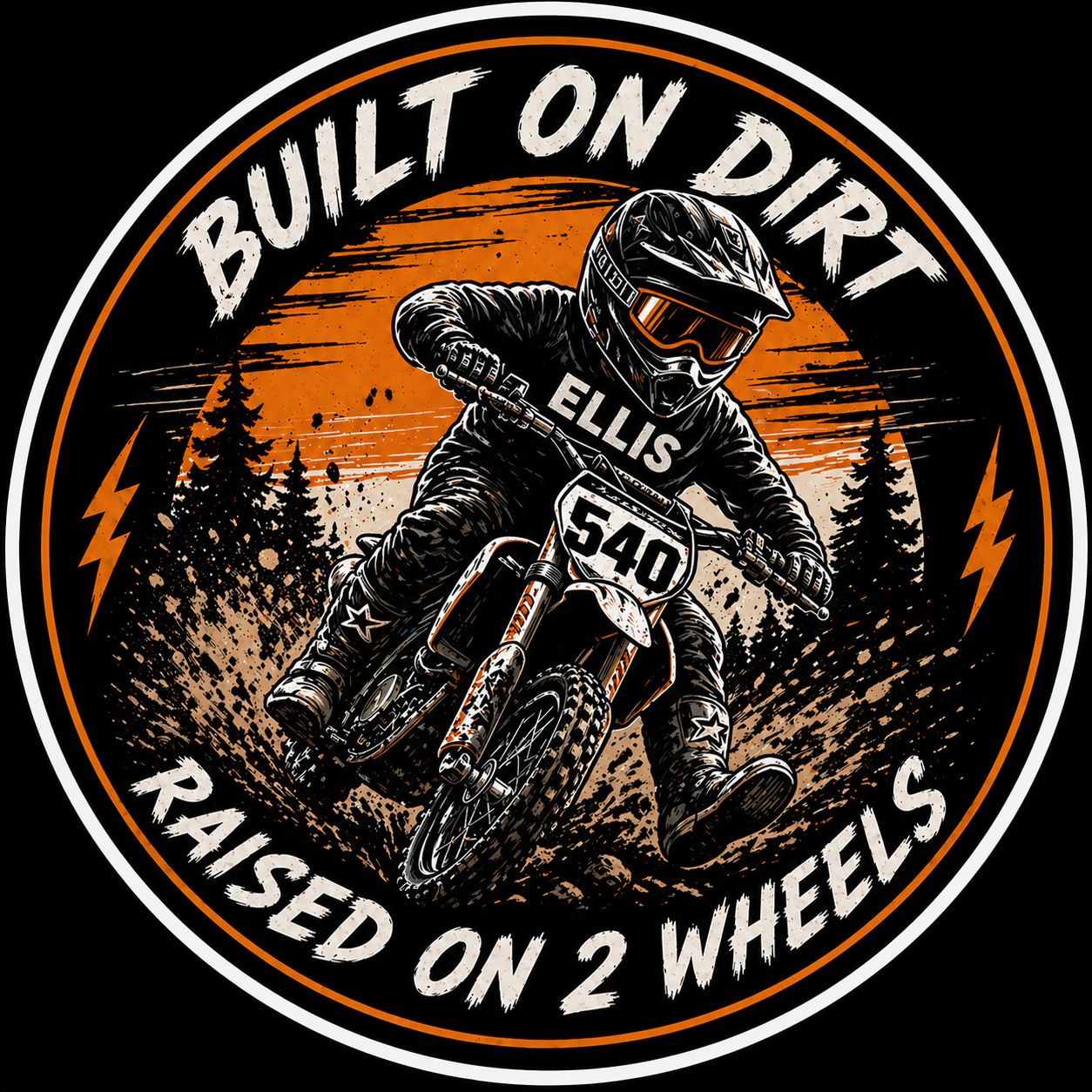 Motocross graphic with rider and text 'Built on Dirt, Raised on 2 Wheels' on a black background