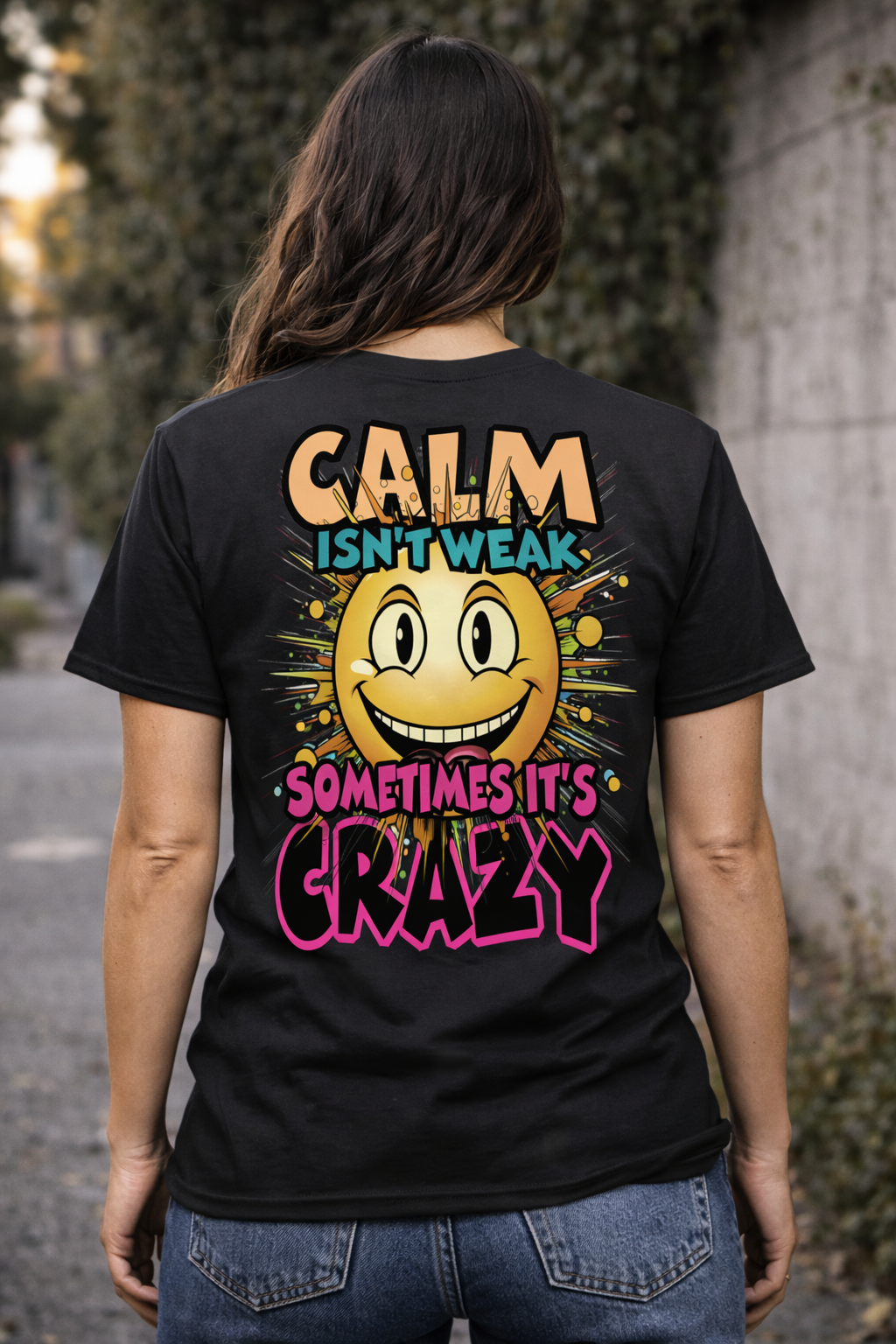 Calm Isn’t Weak T-Shirt